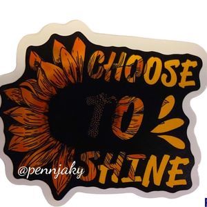🍂🌻2 For $9 Or 4 For $15🌻 Yellow Sunflower 🌻 Choose To Shine Sticker